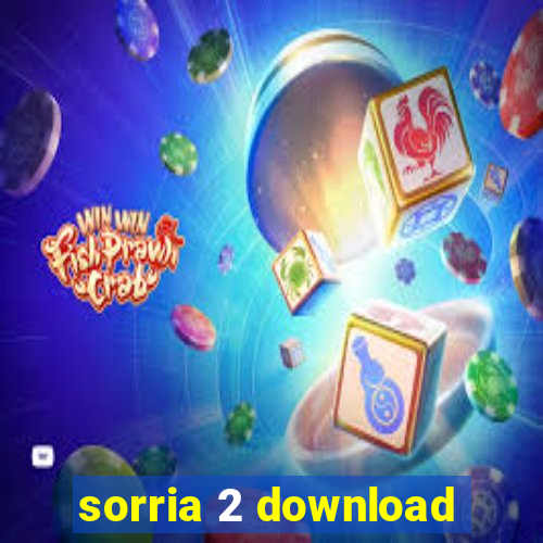 sorria 2 download